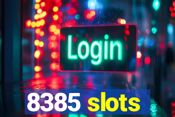 8385 slots